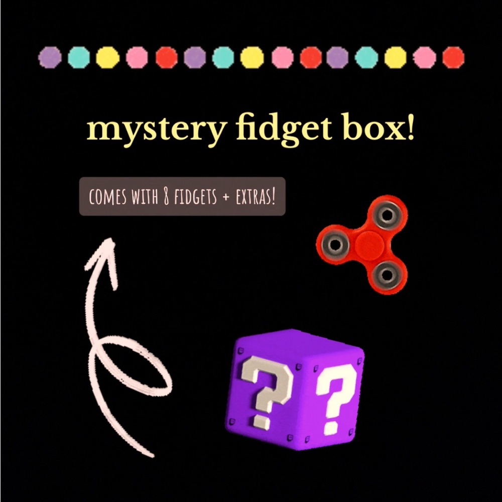 Mystery fidget box!!
